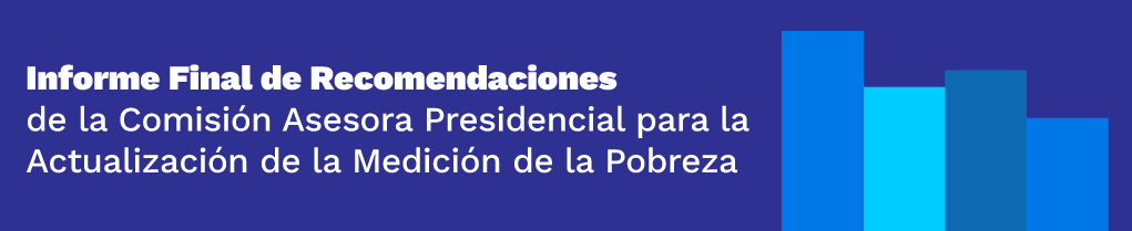Comisión Asesora Presidencial para la actualziación de la Medición de la Pobreza en Chile